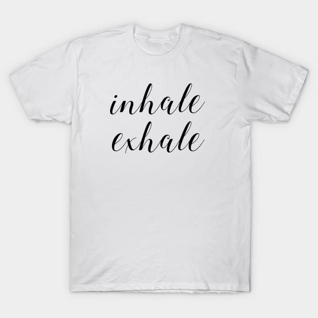 Inhale Exhale T-Shirt by Jitesh Kundra